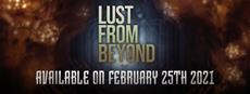 &quot;Lust from Beyond&quot; - new launch date &amp; dev diary