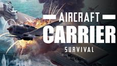 Aircraft Carrier Survival Play before full release