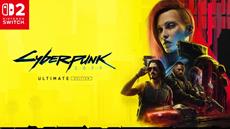 Cyberpunk 2077: Ultimate Edition ist ab sofort f&uuml;r Nintendo Switch 2 verf&uuml;gbar