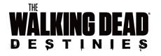 Das Schicksal entscheidet sich in The Walking Dead: Destinies ab heute!