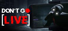 Don't Go Live - Demo out now on Steam