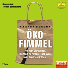 &Ouml;kofimmel: neues H&ouml;rbuch von Alexander Neubacher