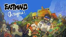 Eastward: Octopia brings the good life to PC and Switch today