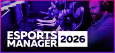 Esports Manager 2026 Debuts First Demo During Steam Sports Fest