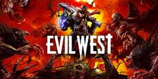 Evil West ist da !