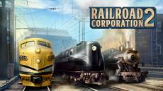 Full Steam Ahead into v1.0: Railroad Corporation 2 Launches out of Early Access, February 25th, 2026