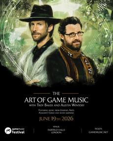 Game Music Festival confirms final London concerts for 2026 with music from Hitoshi Sakimoto (Final Fantasy) &amp; an evening with Troy Baker &amp; Austin Wintory!