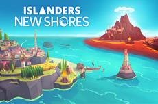 ISLANDERS: New Shores Unveiled For Summer 2025 Release On PC, PlayStation, Xbox &amp; Switch