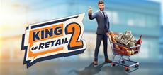 King of Retail 2 Hits EA-Build Your Empire Today
