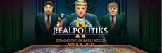 Modern-day grand strategy Realpolitiks II comes out of Early Access on April 8th!