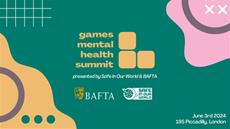 Safe In Our World and BAFTA To Host Games Mental Health Summit 2024