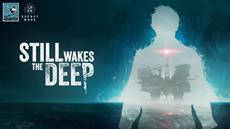 Still Wakes the Deep: Zusammenarbeit mit Star-Komponisten Jason Graves enth&uuml;llt