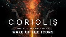 Wake of the Icons announced for Coriolis - The Third Horizon